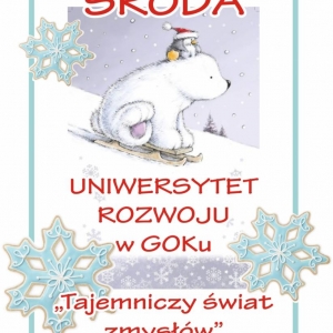 Plakat przedstawia trzeci dzień zimowiska - środa. Uniwersytet Rozwoju w GOKu. Tajemniczy świat zmysłów.